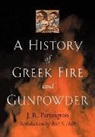 J. R. Partington, James Riddick Partington, Partington J. R. - History of Greek Fire and Gunpowder