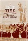 Paul H Carlson, Paul H. Carlson, Paul Howard Carlson - Deep Time And the Texas High Plains