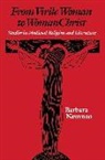 Barbara Newman, Newman Barbara, Ruth Mazo Karras - From Virile Woman to Womanchrist
