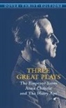 Eugene Neill, O&amp;apos, Eugene O'Neill, Eugene Gladstone O'Neill - Three Great Plays