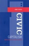 &amp;apos, John Neill, O&amp;apos, John O'Neill, John O''neill - Civic Capitalism