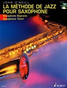 John O'Neill - La Methode de Jazz pour Saxophone (Saxophone Soprano/Tenor), m. Audio-CD