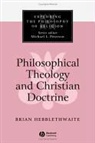 Brian Hebblethwaite, Hebblethwaite Brian, Blackwell Publishers - Philosophical Theology and Christian Doctrine