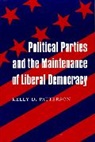 Kelly Patterson, Kelly D. Patterson, Patterson Kelly - Political Parties and the Maintenance of Liberal Democracy