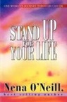 Nena O'Neill - Stand Up for Your Life