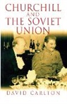 David Carlton - Churchill and the Soviet Union
