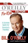 Charles Flowers, Bill O'Reilly, Bill/ Flowers O'Reilly - The O'Reilly Factor for Kids