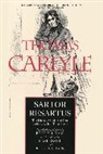 Thomas Carlyle, Thomas Engel Carlyle, Thomas Tarr Carlyle, Mark Engel, Rodger L. Tarr, Mark Engel... - Sartor Resartus