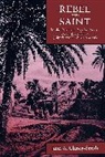 Julia Clancy-Smith, Julia A. Clancy-Smith, Julia Ann Clancy-Smith, Clancy-Smith Julia A. - Rebel and Saint