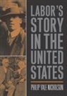 Philip Nicholson, Philip Yale Nicholson - Labor's Story in the United States