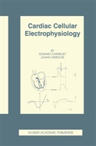 Edwar Carmeliet, Edward Carmeliet, J Vereecke, J. Vereecke, Johann Vereecke - Cardiac Cellular Electrophysiology