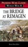 Ken Hechler - The Bridge at Remagen
