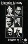 Nicholas Mosley - Efforts At Truth