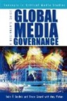 &amp;apos, Se/N E. Siochrz, Bruce Girard, Amy Mahan, Seán Ó Siochrú, O&amp;apos... - Global Media Governance