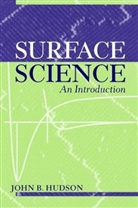 Hudson, Jb Hudson, John B Hudson, John B. Hudson, John B. (Rensselaer Polytechnic Institute Hudson, Hudson John B. - Surface Science