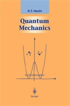 K T Hecht, K. T. Hecht, Karl T. Hecht - Quantum Mechanics