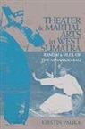 Kirstin Pauka - Theater and Martial Arts in West Sumatra