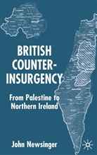 J Newsinger, J. Newsinger, John Newsinger - British Counterinsurgency