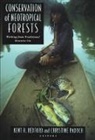 Christine Padoch, Kent Redford, Kent H. (Wildlife Conservation Society Redford, Kent Padoch Redford, Christine Padoch, Kent Redford... - Conservation of Neotropical Forests