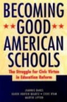 Jeannie Oakes, Jeannie Quartz Oakes, Karen Hunter Quartz, Steve Ryan - Becoming Good American Schools