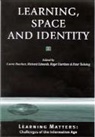 Open University, Carrie Paechter, Carrie Edwards Paechter, Carrie F. Paechter, Richard Edwards, Richard M. Edwards... - Learning, Space and Identity
