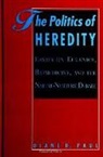 Diane B. Paul - Politics of Heredity