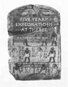 Carnarvon, Earl Carnarvon, The Seventh Earl of Carnarvon, Howard Carter, Earl of Carnarvon, Howard Earl of Carnarvon/ Carter... - Five Years' Explorations at Thebes