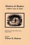 Wilson M. Hudson, Wilson M. Hudson - Hunters & Healers