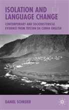 Todd J. Moss, D Schreier, D. Schreier, Daniel Schreier - Isolation and Language Change