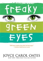 Joyce C Oates, Joyce C. Oates, Joyce Carol Oates - Freaky Green Eyes