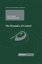 Frit Colonius, Fritz Colonius, W. Kliemann, Wolfgang Kliemann - The Dynamics of Control