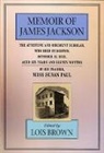 Susan Paul, Lois Brown, Susan Paul - The Memoir of James Jackson, The Attentive and Obedient Scholar, Who Died in Boston, October 31, 1833, Aged Six Years and Eleven Months