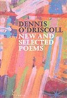 &amp;apos, Dennis Driscoll, O&amp;apos, Dennis O'Driscoll, Dennis O''driscoll - New and Selected Poems