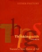 Esther Pasztory, PASZTORY ESTHER - Thinking With Things