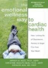 Diwakar Jain, Arthur M. Nezu, Arthur M. Nezu Nezu, Christine M. Nezu - Emotional Wellness Way to Cardiac Health