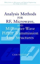 NGUYEN, C Nguyen, Cam Nguyen, Cam (Texas A&amp;m University) Nguyen, Dung A. Nguyen - Analysis Methods for Rf, Microwave, and Millimeter Wave Planar