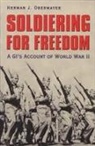Herman J Obermayer, Herman J. Obermayer - Soldiering For Freedom