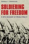 Herman J Obermayer, Herman J. Obermayer - Soldiering for Freedom