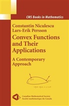 Constanti Niculescu, Constantin Niculescu, Lars-Erick (Lulea University of Technology) Persson, Lars-Erik Persson - Convex Functions and their Applications