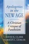 David K Clark, David K. Clark, David K./ Geisler Clark, Norman L Geisler, Norman L. Geisler - Apologetics in the New Age