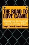 Craig E. Colten, Craig E. Skinner Colten, COLTEN CRAIG E, N. Skinner, N. Peter Skinner, Peter N. Skinner - Road to Love Canal