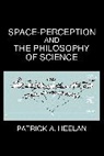 Heelan, Patrick A. Heelan, Heelan Patrick A. - Space-Perception and the Philosophy of Science