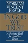 Norman Vincent Peale, Thomas Nelson - In God We Trust