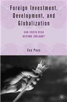 E Paus, E. Paus, Eva Paus - Foreign Investment, Development and Globalization