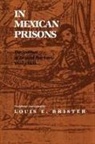 Louis E. Brister - In Mexican Prisons
