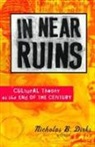 Nicholas B. Dirks, Nicholas B. Dirks - In Near Ruins