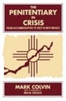 Mark Colvin - The Penitentiary in Crisis