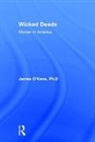 &amp;apos, James Kane, O&amp;apos, James O’Kane, James O'Kane, James M. O'Kane... - Wicked Deeds