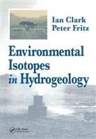 i fritz Clark, Ian D. Clark, P. Fritz, Peter Fritz, Fritz Peter - Environmental isotopes hydrogeology