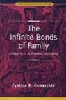 Cynthia R. Comacchio - Infinite Bonds of Family
